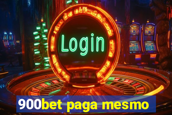 900bet paga mesmo